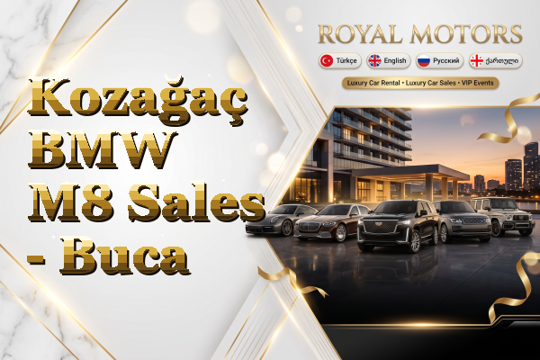 Kozağaç BMW M8 Sales - Buca