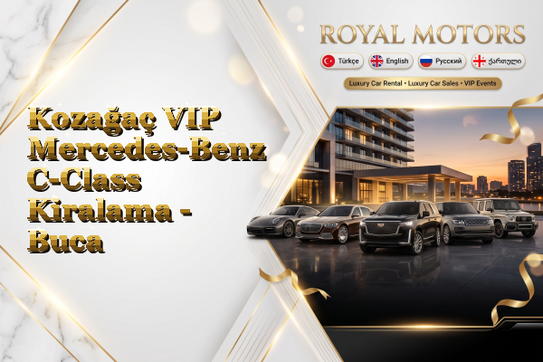 Kozağaç VIP Mercedes-Benz C-Class Kiralama - Buca