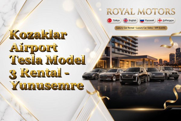 Kozaklar Airport Tesla Model 3 Rental - Yunusemre