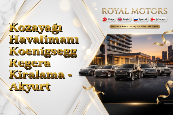 Kozayağı Havalimanı Koenigsegg Regera Kiralama - Akyurt