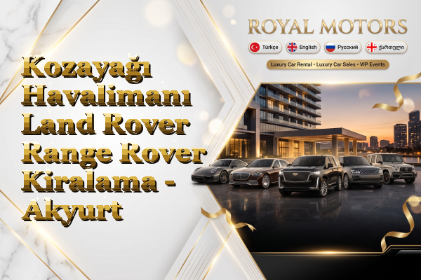 Kozayağı Havalimanı Land Rover Range Rover Kiralama - Akyurt
