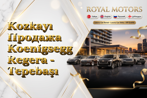 Kozkayı Продажа Koenigsegg Regera - Tepebaşı
