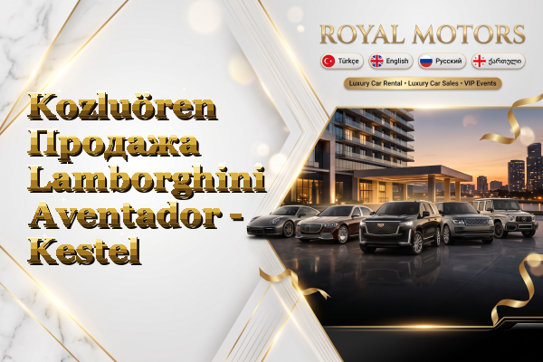 Kozluören Продажа Lamborghini Aventador - Kestel