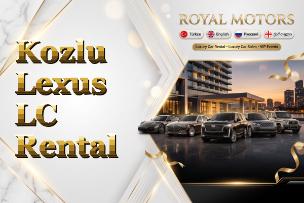Kozlu Lexus LC Rental