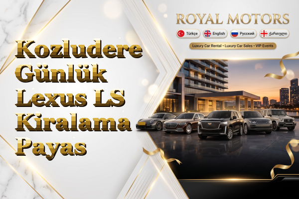 Kozludere Günlük Lexus LS Kiralama - Payas
