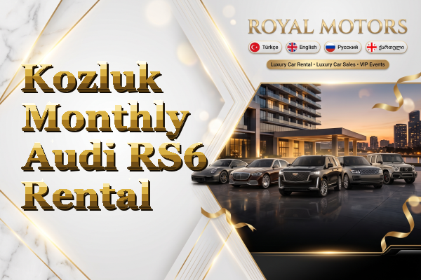 Kozluk Monthly Audi RS6 Rental