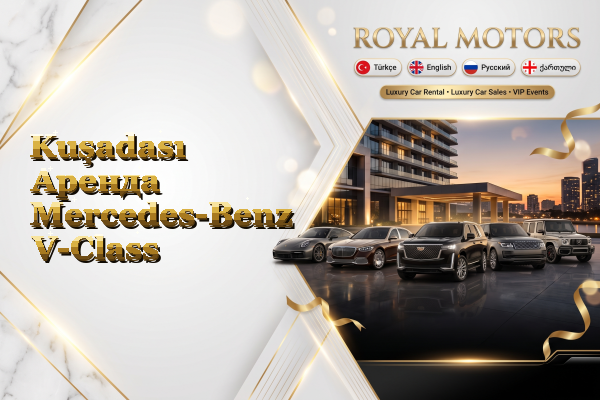 Kuşadası Аренда Mercedes-Benz V-Class