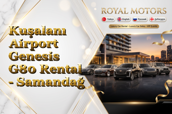 Kuşalanı Airport Genesis G80 Rental - Samandağ