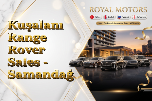 Kuşalanı Range Rover Sales - Samandağ