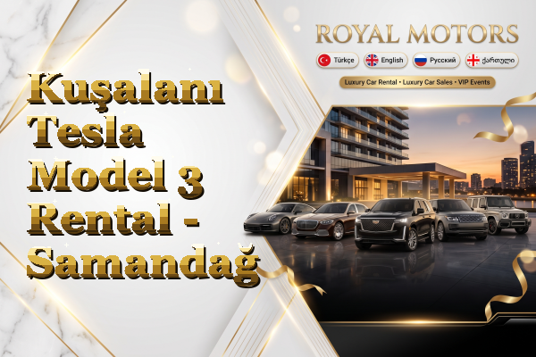Kuşalanı Tesla Model 3 Rental - Samandağ