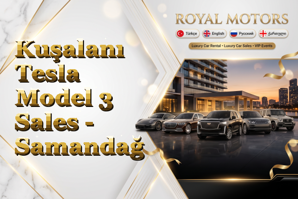 Kuşalanı Tesla Model 3 Sales - Samandağ