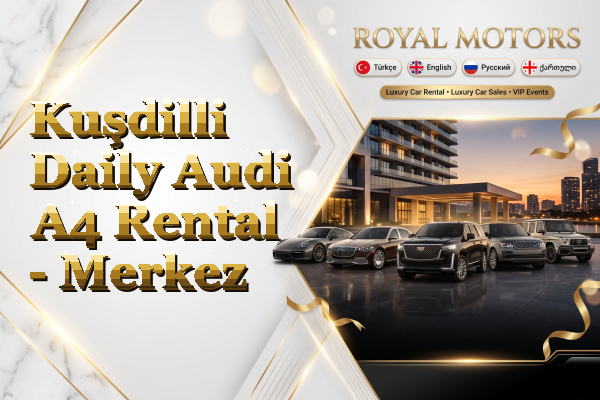 Kuşdilli Daily Audi A4 Rental - Merkez