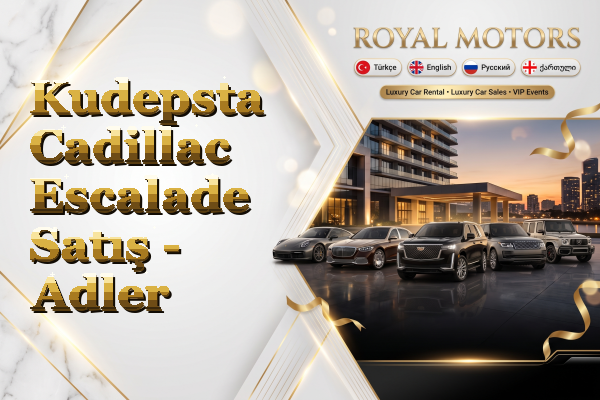 Kudepsta Cadillac Escalade Satış - Adler