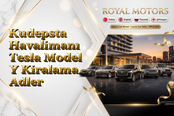 Kudepsta Havalimanı Tesla Model Y Kiralama - Adler