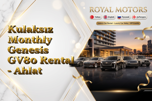 Kulaksız Monthly Genesis GV80 Rental - Ahlat