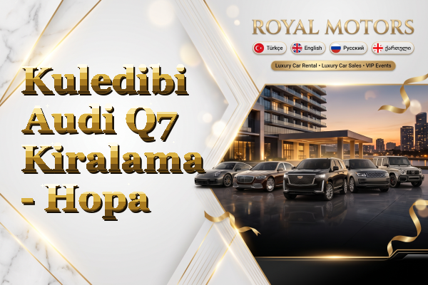 Kuledibi Audi Q7 Kiralama - Hopa