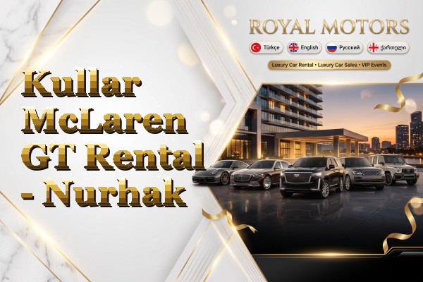 Kullar McLaren GT Rental - Nurhak