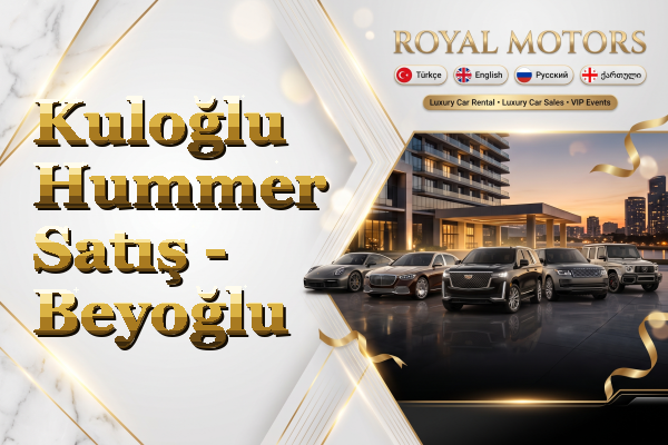 Kuloğlu Hummer Satış - Beyoğlu