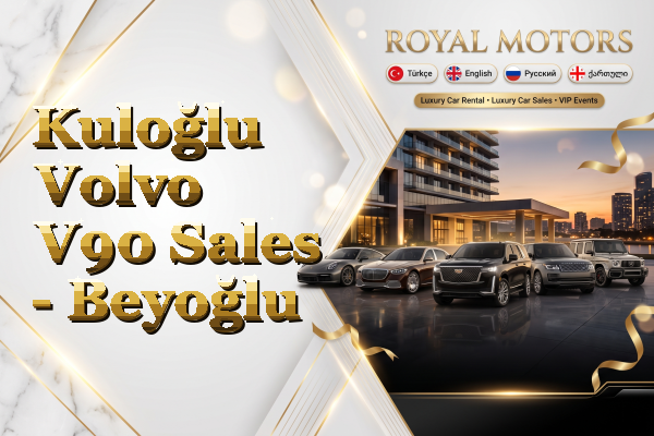 Kuloğlu Volvo V90 Sales - Beyoğlu