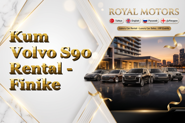 Kum Volvo S90 Rental - Finike