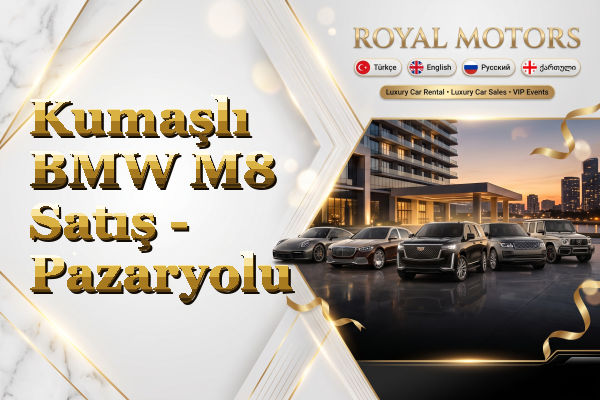 Kumaşlı BMW M8 Satış - Pazaryolu