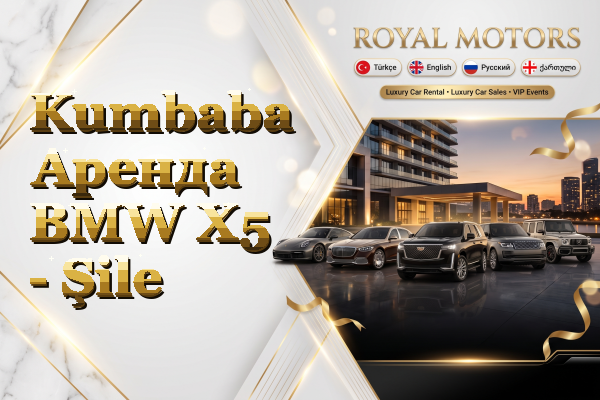 Kumbaba Аренда BMW X5 - Şile