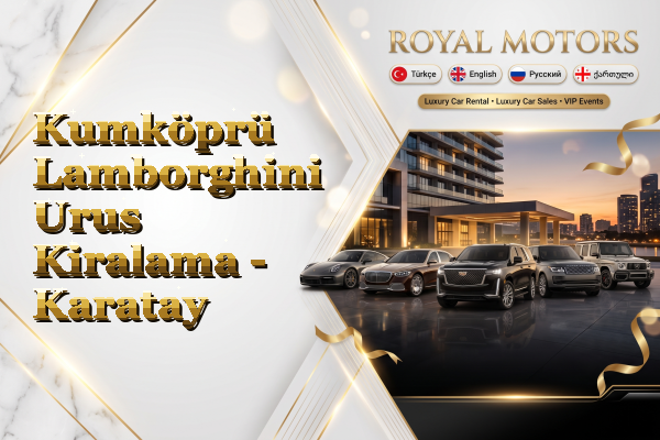 Kumköprü Lamborghini Urus Kiralama - Karatay