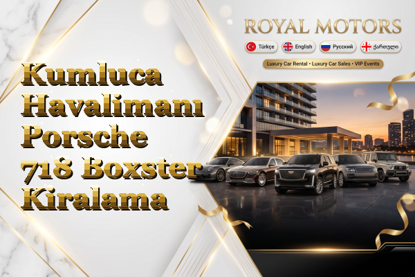Kumluca Havalimanı Porsche 718 Boxster Kiralama