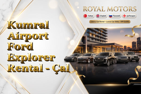 Kumral Airport Ford Explorer Rental - Çal