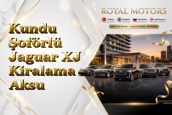 Kundu Şoförlü Jaguar XJ Kiralama - Aksu
