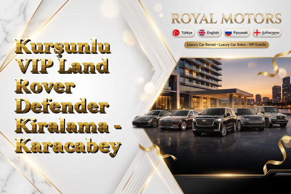 Kurşunlu VIP Land Rover Defender Kiralama - Karacabey