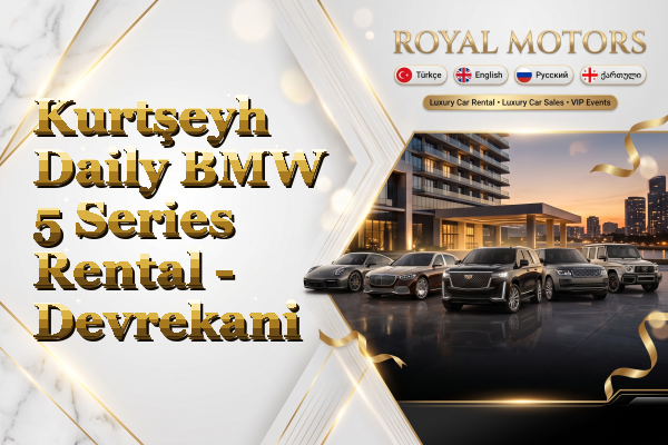 Kurtşeyh Daily BMW 5 Series Rental - Devrekani