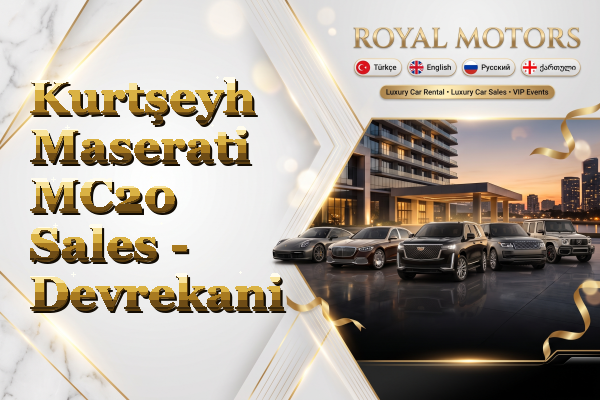 Kurtşeyh Maserati MC20 Sales - Devrekani