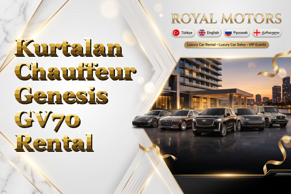 Kurtalan Chauffeur Genesis GV70 Rental