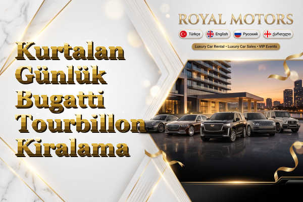 Kurtalan Günlük Bugatti Tourbillon Kiralama