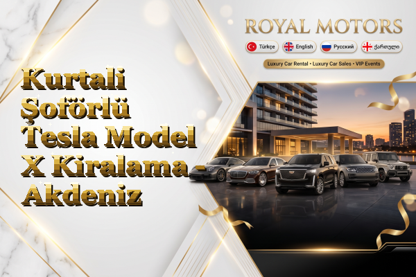 Kurtali Şoförlü Tesla Model X Kiralama - Akdeniz