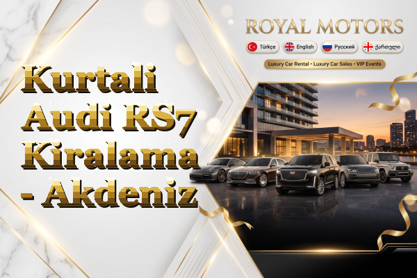Kurtali Audi RS7 Kiralama - Akdeniz