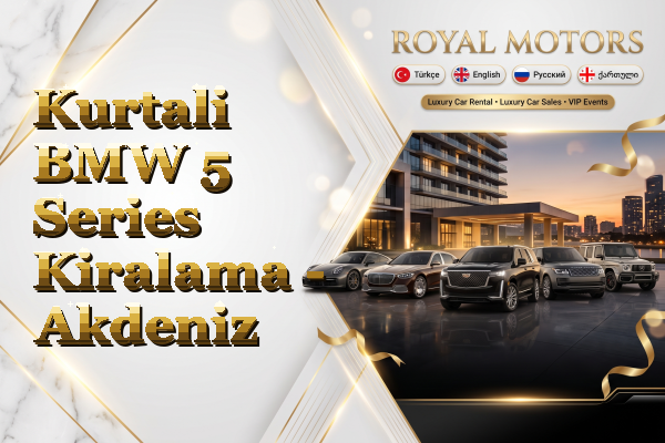 Kurtali BMW 5 Series Kiralama - Akdeniz