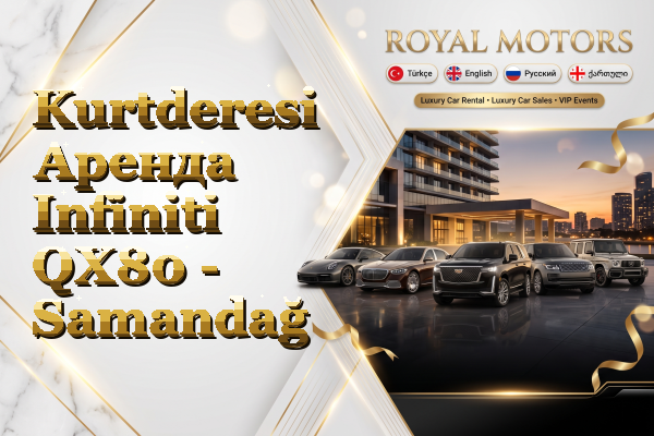 Kurtderesi Аренда Infiniti QX80 - Samandağ