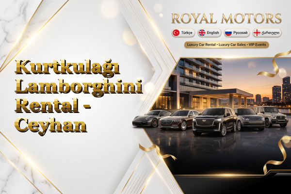 Kurtkulağı Lamborghini Rental - Ceyhan