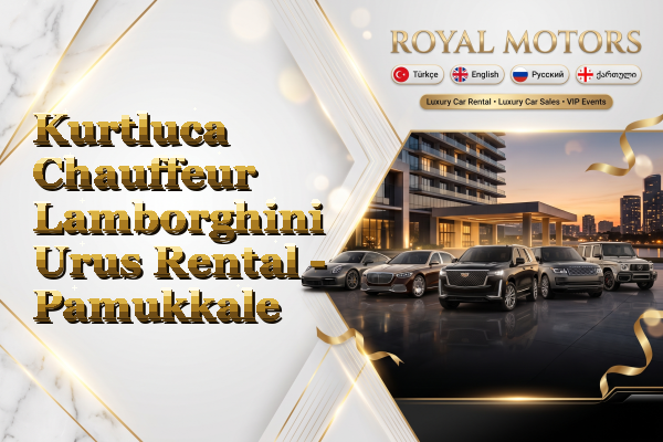 Kurtluca Chauffeur Lamborghini Urus Rental - Pamukkale