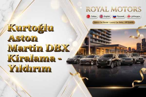 Kurtoğlu Aston Martin DBX Kiralama - Yıldırım