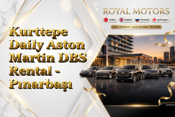 Kurttepe Daily Aston Martin DBS Rental - Pınarbaşı