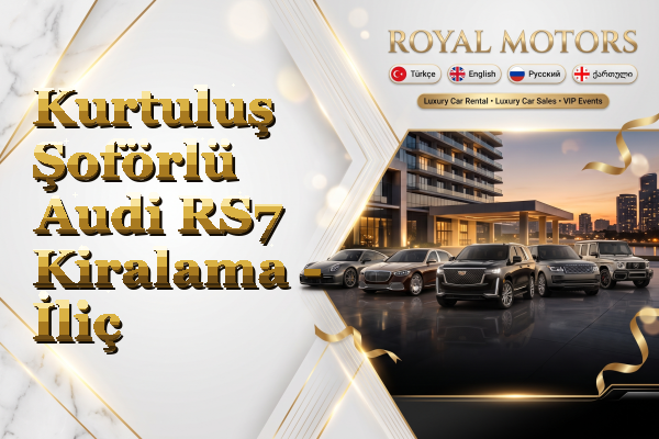Kurtuluş Şoförlü Audi RS7 Kiralama - İliç
