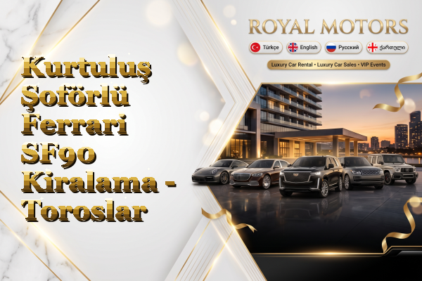 Kurtuluş Şoförlü Ferrari SF90 Kiralama - Toroslar