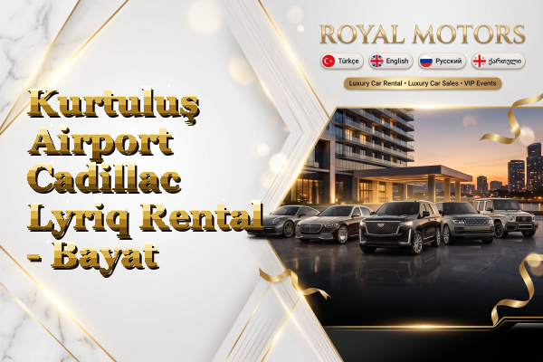 Kurtuluş Airport Cadillac Lyriq Rental - Bayat