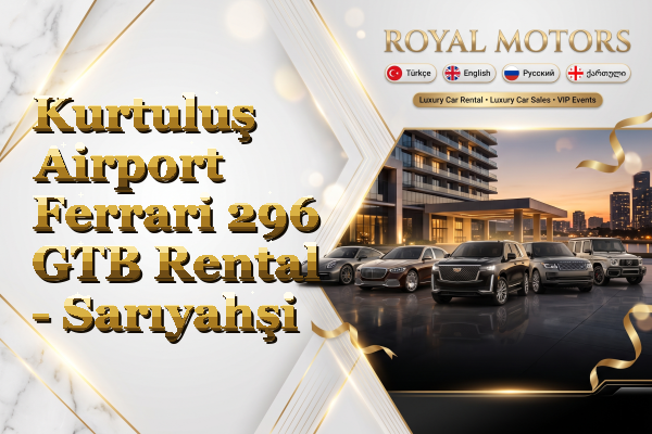 Kurtuluş Airport Ferrari 296 GTB Rental - Sarıyahşi