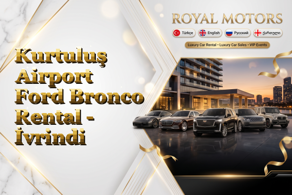 Kurtuluş Airport Ford Bronco Rental - İvrindi