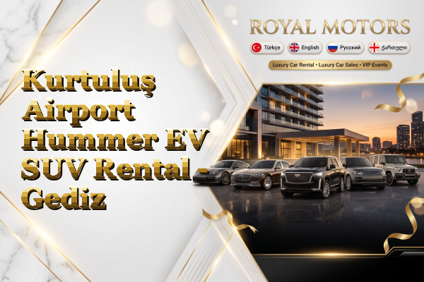 Kurtuluş Airport Hummer EV SUV Rental - Gediz