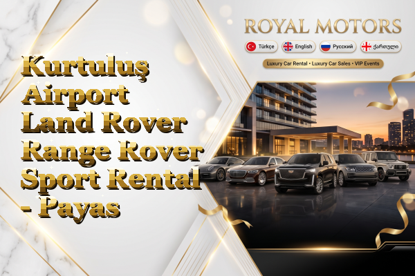 Kurtuluş Airport Land Rover Range Rover Sport Rental - Payas